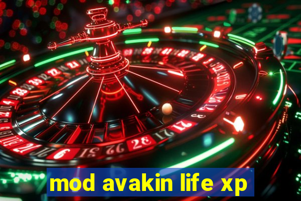 mod avakin life xp